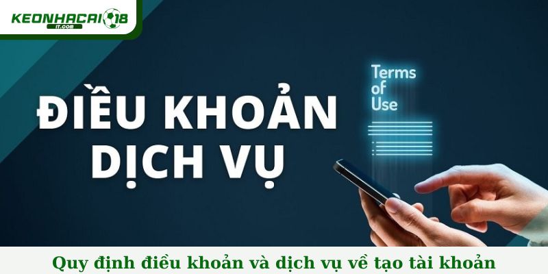 Quy định điều khoản và dịch vụ về tạo tài khoản